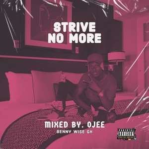 Strive No More (Explicit)