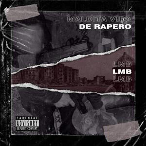 MALDITA VIDA DE RAPERO (feat. COVE) (Explicit)