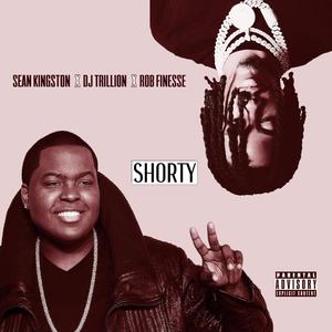 Shorty (feat. Sean Kingston & Rob Finesse) [Explicit]