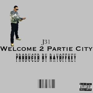 Welcome 2 Partie City (Explicit)