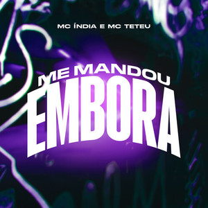 Me Mandou Embora (Explicit)