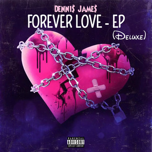 Forever Love - EP (Deluxe) [Explicit]