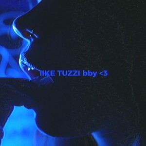 lIKE TUZZI bby < 3 (Explicit)