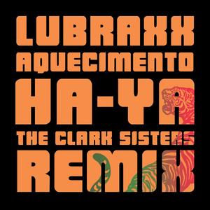 Aquecimento Ha Ya! The Clark Sisters (Lubraxx Remix)