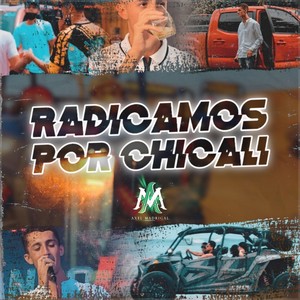 Radicamos por Chicali