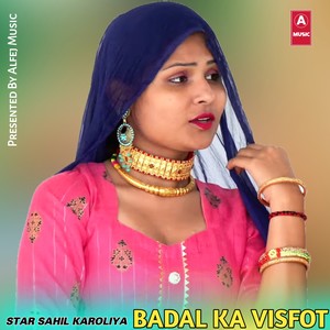 BADAL KA VISFOT