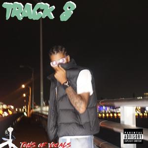 TRACK 8 (Explicit)