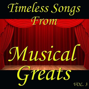 Timeless Songs From Musical Greats, Vol. 3