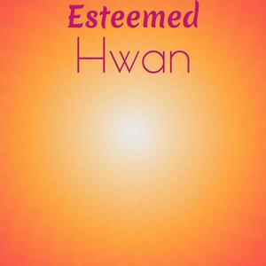 Esteemed Hwan