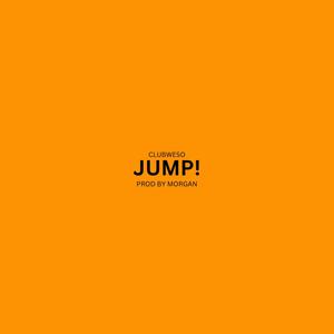 Jump (feat. Weso) (Explicit)