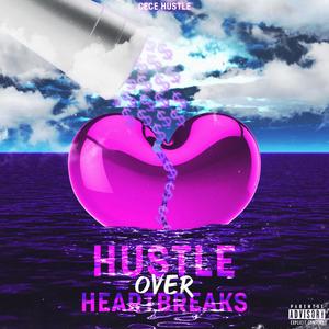 Hustle Over Heartbreaks (Explicit)