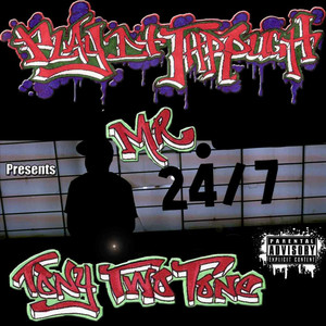 Mr.24/7 (Play It Through Presents) (Explicit)