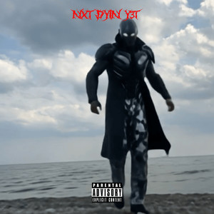 Nxt Dyin Y3t (Explicit)