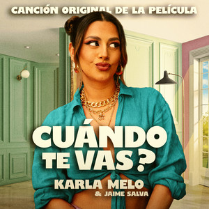 Cuándo Te Vas? (Canción Original de la Película 