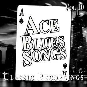 Ace Blues Songs, Vol. 10