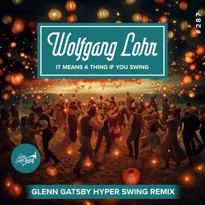 It Means A Thing If You Swing (Glenn Gatsby Hyper Swing Remix - Instrumental)