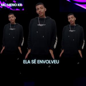 Ela Sé Envolveu