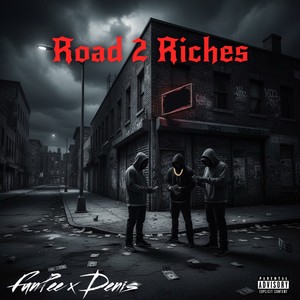 Road 2 Riches (Explicit)