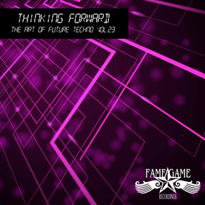 Thinking Forward - The Art of Future Techno, Vol. 23