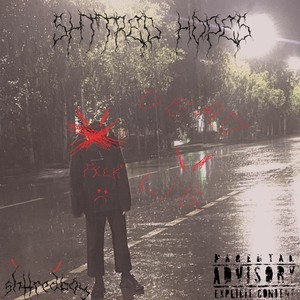 Shttred Hopes (Explicit)