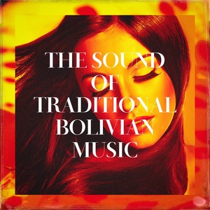 The Sound Of Traditional Bolivian Music