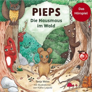 Pieps, die Hausmaus - im Wald