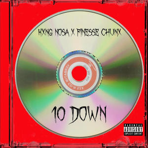 10 Down (feat. Finesse Chunx) [Explicit]