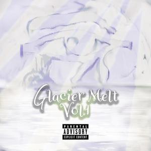 Glacier Melt, Vol. 1 (Explicit)