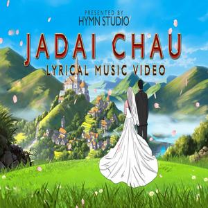 Jadai Chau (feat. Anugraha Bista)