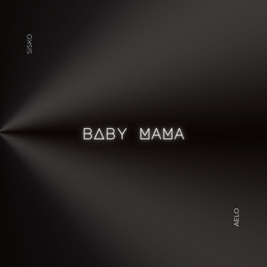 BABY MAMA (Explicit)