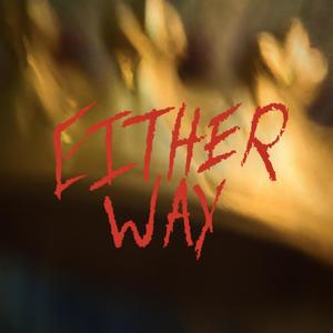 EITHER WAY (Explicit)