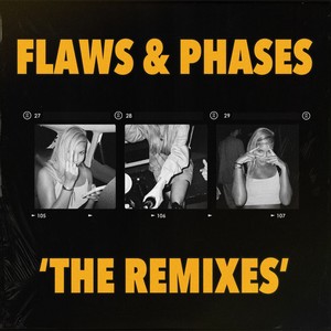 Flaws & Phases (The Remixes) [Explicit]