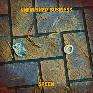 Unfinished Business (Explicit)