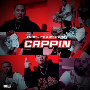 Cappin (feat. Mka Eazy) [Explicit]