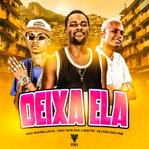 Deixa Ela (Explicit)