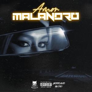 Amor Malandro (feat. Marca Delictiva) (Explicit)