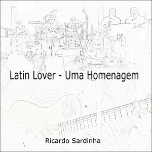 Latin Lover, uma Homenagem