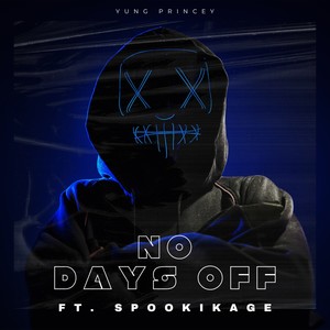 No Days Off (feat. Spookikage) (Explicit)