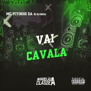 Vai Cavala (Explicit)