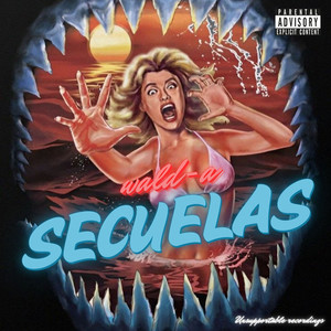Secuelas (Explicit)