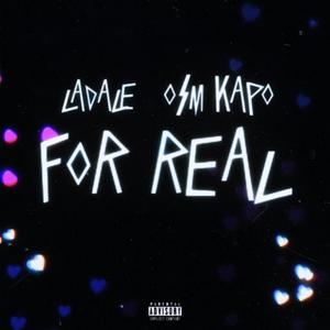 For Real (feat. OSMKapo) [Explicit]