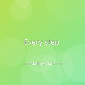 Every step