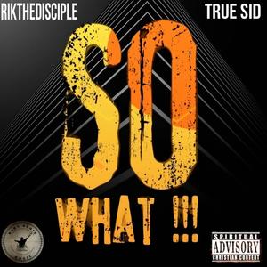 So What!!! (feat. True Sid)