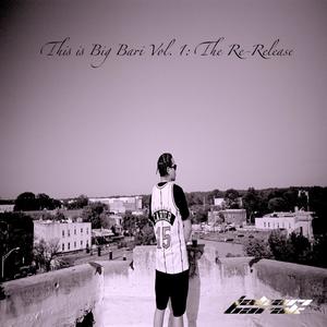 Big Bari Vol. 1: The Re-Release (Explicit)