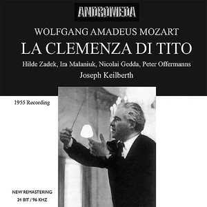 La clemenza di Tito, K. 621 (Excerpts) - La clemenza di Tito, K. 621 (Excerpts): Tu fosti tradito