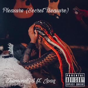 Pleasure (Secret Treasure) [Explicit]