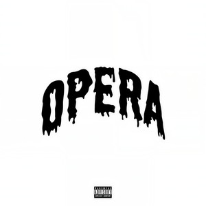 Opera (Explicit)