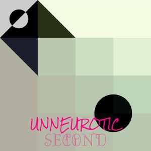 Unneurotic Second