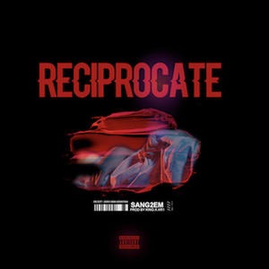 Reciprocate (Explicit)