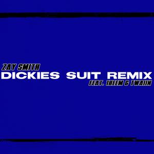 Dickies Suit (Remix|Explicit)